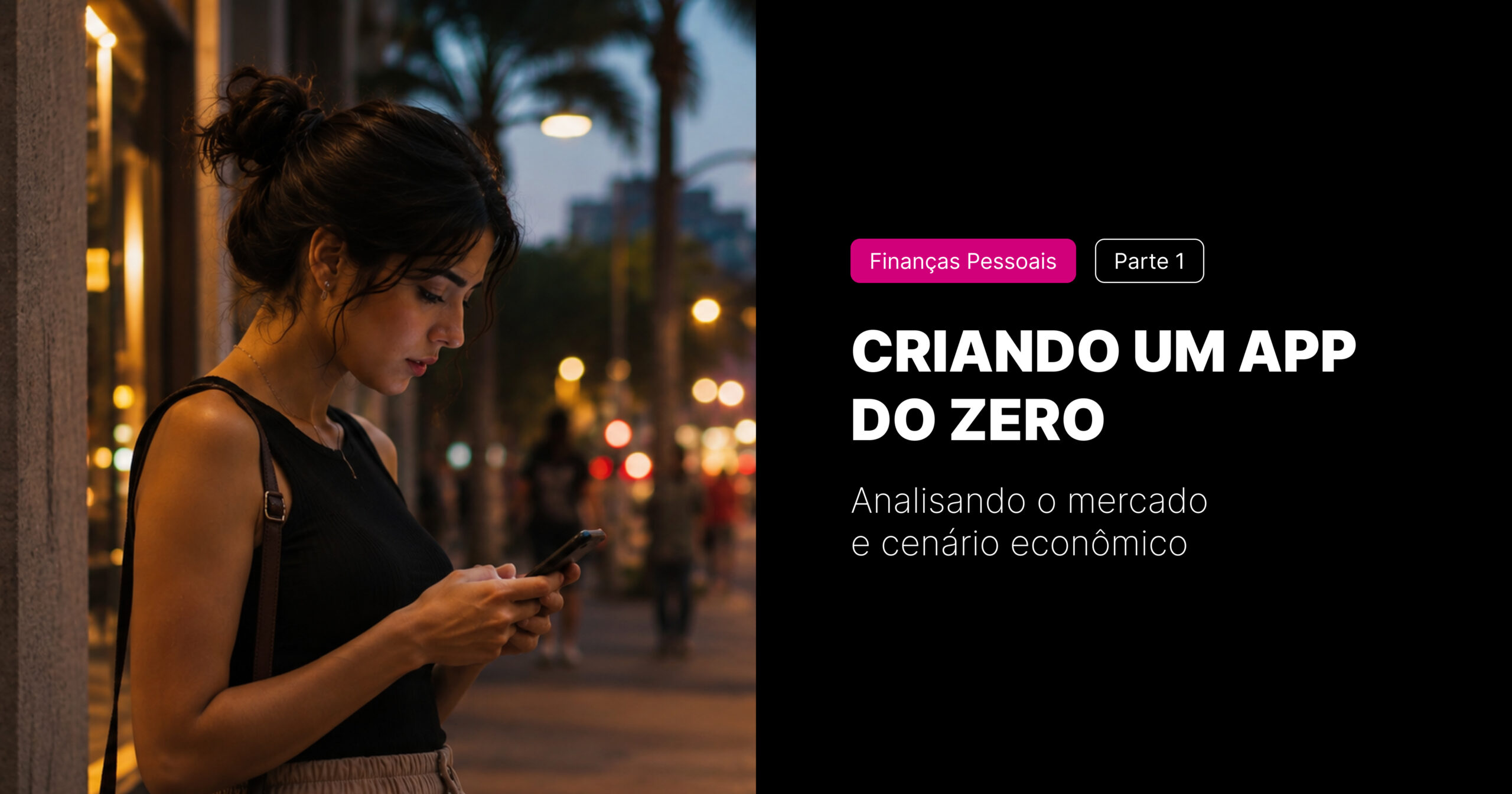 Mulher usando celular em cenário urbano com texto sobre criação de app e análise de mercado.